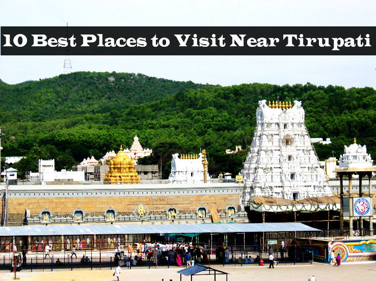 10 Best Places to Visit Near Tirupati